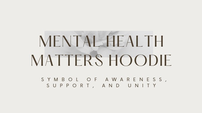 Mental Health Matters Hoodie