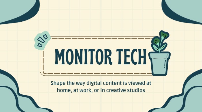 Monitor tech